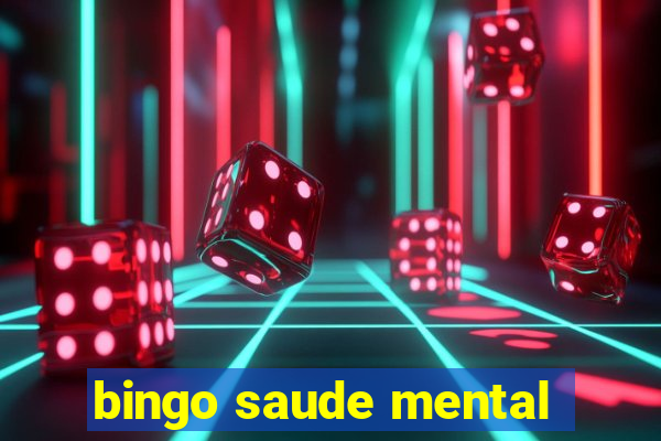 bingo saude mental